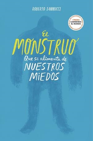 MONSTRUO QUE SE ALIMENTA DE NUESTROS MIEDOS, EL | 9788417922764 | IANNUCCI, ROBERTO | Llibreria Drac - Llibreria d'Olot | Comprar llibres en català i castellà online