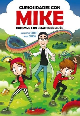 SOBREVIVE A UN DESASTRE DE MISIÓN CON UN POCO DE SUERTE Y MUCHA CIENCIA (CURIOSIDADES CON MIKE 2) | 9788417922740 | CURIOSIDADES CON MIKE | Llibreria Drac - Llibreria d'Olot | Comprar llibres en català i castellà online