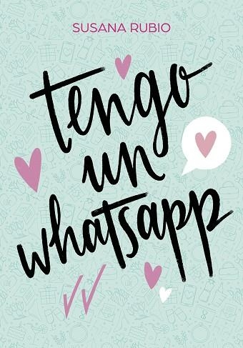 TENGO UN WHATSAPP | 9788417922733 | RUBIO, SUSANA | Llibreria Drac - Librería de Olot | Comprar libros en catalán y castellano online