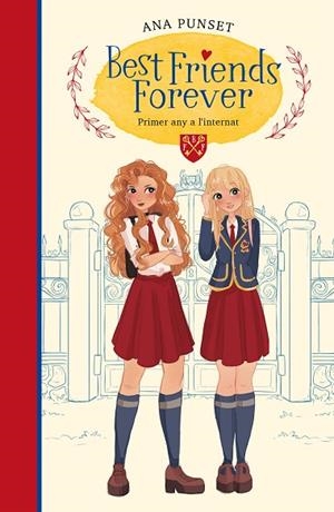 PRIMER ANY A L'INTERNAT (BEST FRIENDS FOREVER 1) | 9788417922795 | PUNSET, ANA | Llibreria Drac - Llibreria d'Olot | Comprar llibres en català i castellà online