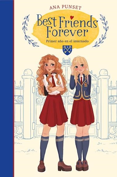 PRIMER AÑO EN EL INTERNADO (BEST FRIENDS FOREVER 1) | 9788417922801 | PUNSET, ANA | Llibreria Drac - Llibreria d'Olot | Comprar llibres en català i castellà online