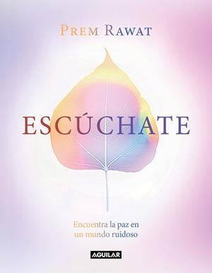 ESCÚCHATE | 9788403521667 | RAWAT, PREM | Llibreria Drac - Llibreria d'Olot | Comprar llibres en català i castellà online