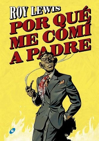 POR QUÉ ME COMÍ A PADRE | 9788417507305 | LEWIS, ROY | Llibreria Drac - Librería de Olot | Comprar libros en catalán y castellano online