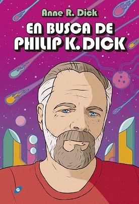 EN BUSCA DE PHILIP K. DICK | 9788417507480 | R. DICK, ANNE | Llibreria Drac - Librería de Olot | Comprar libros en catalán y castellano online