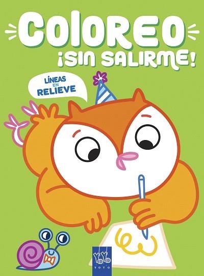 COLOREO SIN SALIRME BÚHO | 9788408219026 | YOYO | Llibreria Drac - Llibreria d'Olot | Comprar llibres en català i castellà online