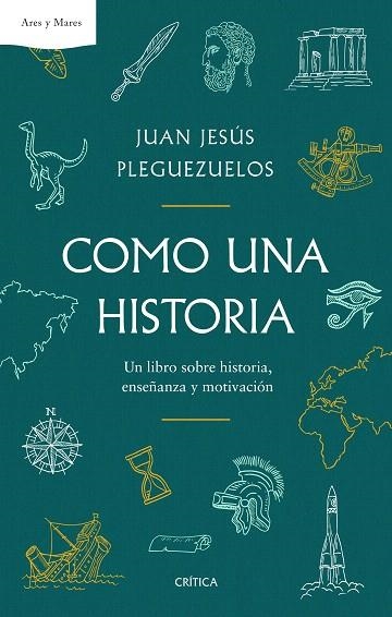 COMO UNA HISTORIA | 9788491991861 | PLEGUEZUELOS, JUAN JESÚS | Llibreria Drac - Librería de Olot | Comprar libros en catalán y castellano online