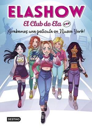 ELASHOW EL CLUB DE ELA TOP 1GRABAMOS UNA PELÍCULA EN NUEVA YORK (YOUTUBER) | 9788408221906 | MARTÍNEZ, ELAIA | Llibreria Drac - Llibreria d'Olot | Comprar llibres en català i castellà online