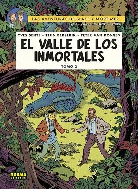 VALLE DE LOS IMMORTALES,EL (LAS AVENTURAS DE BLAKE Y MORTIMER) 2 | 9788467940312 | SENTE, YVES/ BERSERIK, TEUN/ VAN DONGEN, PETER | Llibreria Drac - Librería de Olot | Comprar libros en catalán y castellano online