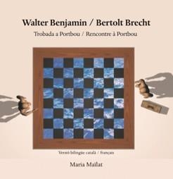 WALTER BENJAMIN BERTOLT BRECHT TROBADA A PORTBOU | 9788409131433 | MAILAT, MARIA | Llibreria Drac - Librería de Olot | Comprar libros en catalán y castellano online
