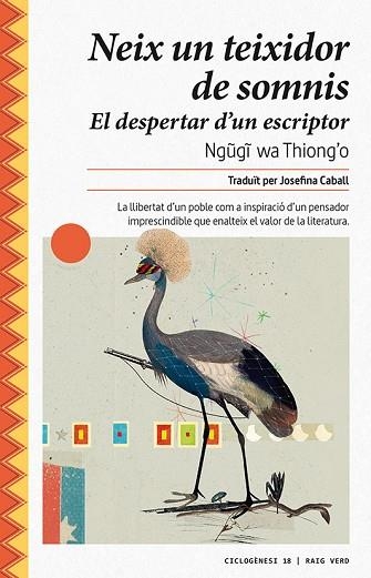 NEIX UN TEIXIDOR DE SOMNIS | 9788417925024 | WA THIONG'O, NGUGI | Llibreria Drac - Librería de Olot | Comprar libros en catalán y castellano online