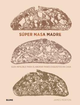 SUPER MASA MADRE | 9788418075025 | MORTON, JAMES | Llibreria Drac - Librería de Olot | Comprar libros en catalán y castellano online