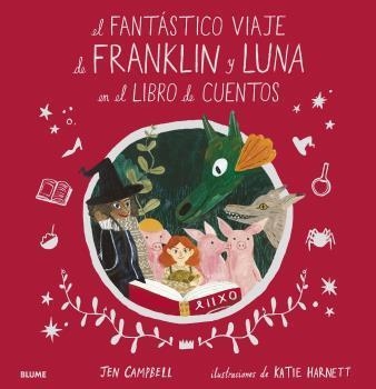 FANTASTICO VIAJE DE FRANKLIN Y LUNA EN EL LIBRO DE CUENTOS, EL | 9788418075049 | CAMPBELL, JEN | Llibreria Drac - Librería de Olot | Comprar libros en catalán y castellano online