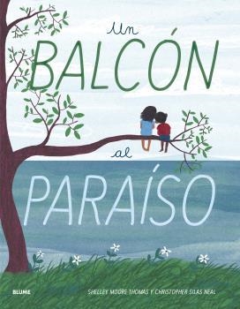 UN BALCON AL PARAISO | 9788417757984 | MOORE SHELLEY, THOMAS | Llibreria Drac - Librería de Olot | Comprar libros en catalán y castellano online