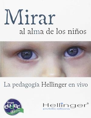 MIRAR EL ALMA DE LOS NIÑOS | 9786078002221 | HELLINGER BERT | Llibreria Drac - Llibreria d'Olot | Comprar llibres en català i castellà online