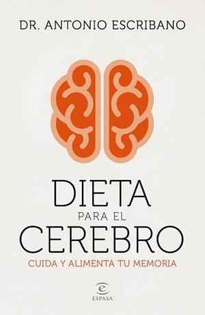 DIETA PARA EL CEREBRO | 9788467058048 | ESCRIBANO, ANTONIO DR. | Llibreria Drac - Librería de Olot | Comprar libros en catalán y castellano online