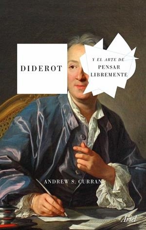 DIDEROT Y EL ARTE DE PENSAR LIBREMENTE | 9788434431706 | CURRAN, ANDREW | Llibreria Drac - Llibreria d'Olot | Comprar llibres en català i castellà online