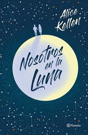 NOSOTROS EN LA LUNA | 9788408223290 | KELLEN, ALICE | Llibreria Drac - Llibreria d'Olot | Comprar llibres en català i castellà online
