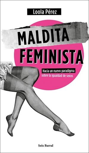 MALDITA FEMINISTA | 9788432236358 | PEREZ, LOOLA | Llibreria Drac - Llibreria d'Olot | Comprar llibres en català i castellà online