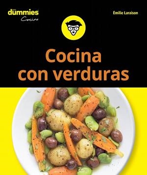 COCINA CON VERDURAS PARA DUMMIES | 9788432905803 | LARAISON, EMILIE | Llibreria Drac - Librería de Olot | Comprar libros en catalán y castellano online