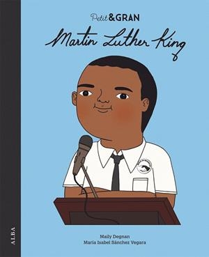 MARTIN LUTHER KING (PETI GRAN 32) | 9788490656402 | SÁNCHEZ, Mª ISABEL | Llibreria Drac - Librería de Olot | Comprar libros en catalán y castellano online