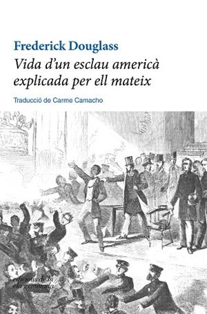 VIDA D'UN ESCLAU AMERICÀ EXPLICADA PER ELL MATEIX | 9788412143003 | DOUGLASS, FREDERICK | Llibreria Drac - Llibreria d'Olot | Comprar llibres en català i castellà online