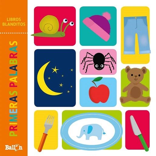 LIBROS BLANDITOS PRIMERAS PALABRAS | 9789403214658 | BALLON | Llibreria Drac - Llibreria d'Olot | Comprar llibres en català i castellà online