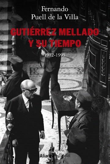 GUTIERREZ MELLADO Y SU TIEMPO 1912-1995 | 9788491817871 | PUELL, FERNANDO | Llibreria Drac - Llibreria d'Olot | Comprar llibres en català i castellà online