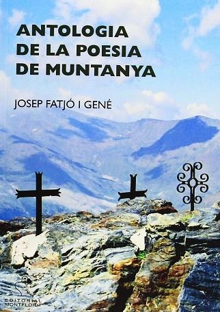 ANTOLOGIA DE LA POESIA DE MUNTANYA | 9788415057253 | FATJO I GENE, JOSEP | Llibreria Drac - Librería de Olot | Comprar libros en catalán y castellano online