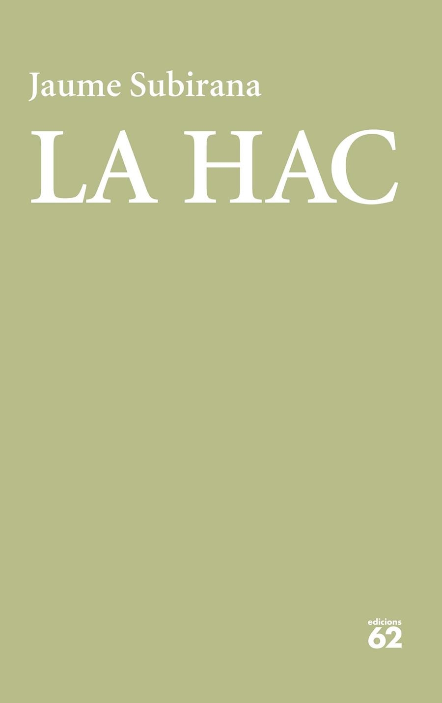 HAC, LA | 9788429778366 | SUBIRANA, JAUME | Llibreria Drac - Librería de Olot | Comprar libros en catalán y castellano online