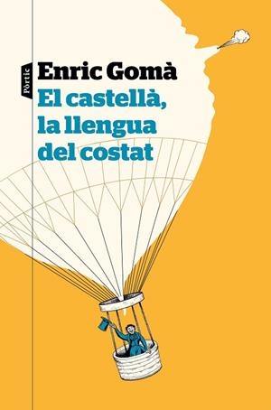 CASTELLÀ LA LLENGUA DEL COSTAT, EL | 9788498094626 | GOMÀ, ENRIC | Llibreria Drac - Llibreria d'Olot | Comprar llibres en català i castellà online