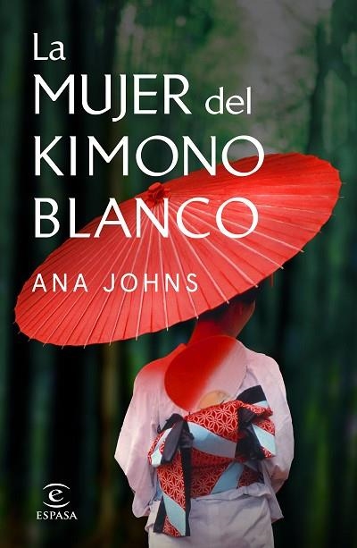 MUJER DEL KIMONO BLANCO, LA | 9788467058505 | JOHNS, ANA | Llibreria Drac - Librería de Olot | Comprar libros en catalán y castellano online