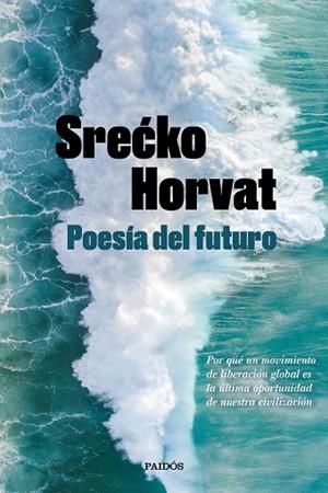 POESÍA DEL FUTURO | 9788449336560 | HORVAT, SRECKO | Llibreria Drac - Llibreria d'Olot | Comprar llibres en català i castellà online