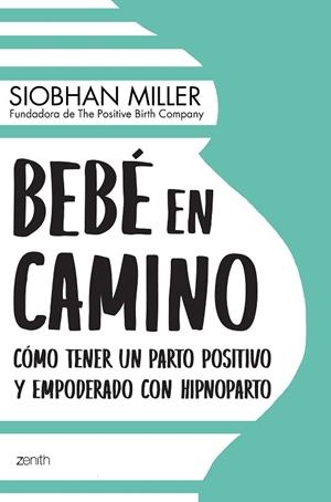 BEBÉ EN CAMINO | 9788408222408 | MILLER, SIOBHAN | Llibreria Drac - Llibreria d'Olot | Comprar llibres en català i castellà online