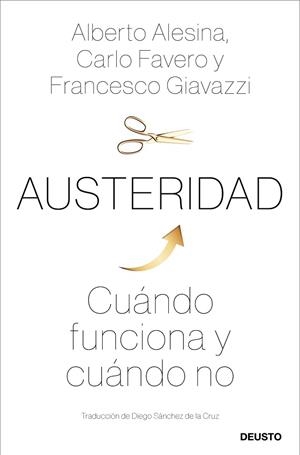 AUSTERIDAD | 9788423431304 | ALESINA, ALBERTO; FAVERO, CARLO; GIAVAZZI, FRANCESCO | Llibreria Drac - Llibreria d'Olot | Comprar llibres en català i castellà online