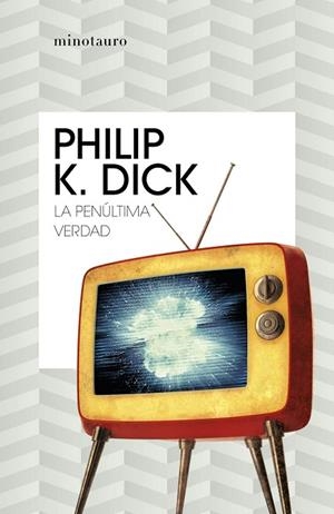 PENÚLTIMA VERDAD, LA | 9788445007334 | DICK, PHILIP K. | Llibreria Drac - Librería de Olot | Comprar libros en catalán y castellano online