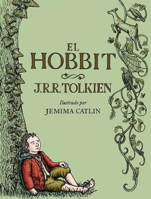 HOBBIT ILUSTRADO POR JEMIMA CATLIN, EL | 9788445007938 | CATLIN, JEMIMA; TOLKIEN, JRR | Llibreria Drac - Llibreria d'Olot | Comprar llibres en català i castellà online