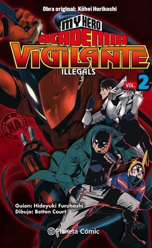 MY HERO ACADEMIA VIGILANTE ILLEGALS Nº 02 | 9788413411040 | FURUHASHI, HIDEYUKI; HORIKOSHI, KOUHEI | Llibreria Drac - Librería de Olot | Comprar libros en catalán y castellano online