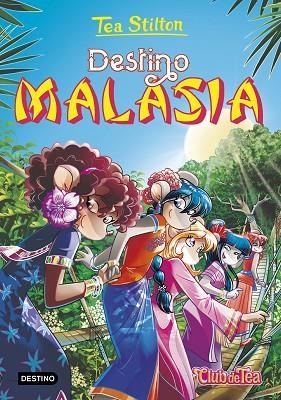 DESTINO MALASIA (TEA SISTERS 36) | 9788408221234 | STILTON, TEA | Llibreria Drac - Llibreria d'Olot | Comprar llibres en català i castellà online