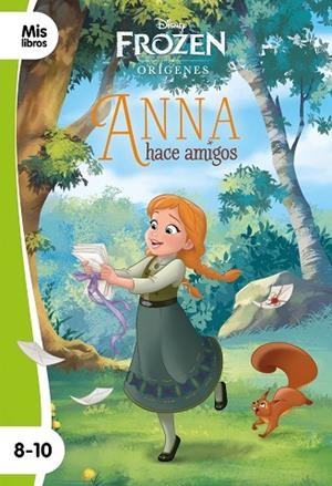 FROZEN. ANNA HACE AMIGOS. NARRATIVA ORÍGENES 1 | 9788417062057 | DISNEY | Llibreria Drac - Librería de Olot | Comprar libros en catalán y castellano online
