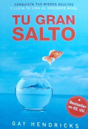 TU GRAN SALTO | 9788494583865 | HENDRICKS, GAY | Llibreria Drac - Librería de Olot | Comprar libros en catalán y castellano online