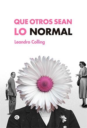 QUE OTROS SEAN LO NORMAL | 9788417319502 | COLLING, LEANDRO | Llibreria Drac - Librería de Olot | Comprar libros en catalán y castellano online
