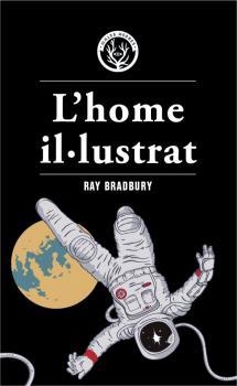 HOME IL·LUSTRAT, L' | 9788412070552 | BRADBURY, RAY | Llibreria Drac - Librería de Olot | Comprar libros en catalán y castellano online
