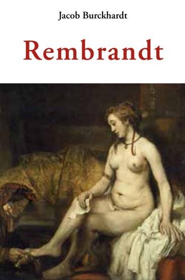 REMBRANDT | 9788497161930 | BURCKHARDT, JACOB | Llibreria Drac - Librería de Olot | Comprar libros en catalán y castellano online