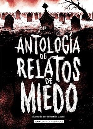 ANTOLOGÍA DE RELATOS DE MIEDO | 9788417430986 | AA.DD. | Llibreria Drac - Librería de Olot | Comprar libros en catalán y castellano online