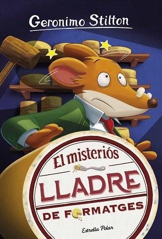 MISTERIÓS LLADRE DE FORMATGES, EL (GERONIMO STILTON 36) | 9788418134135 | STILTON, GERONIMO | Llibreria Drac - Llibreria d'Olot | Comprar llibres en català i castellà online