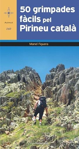 50 GRIMPADES FÀCILS PEL PIRINEU CATALÀ | 9788490349069 | FIGUERA, MANEL | Llibreria Drac - Librería de Olot | Comprar libros en catalán y castellano online