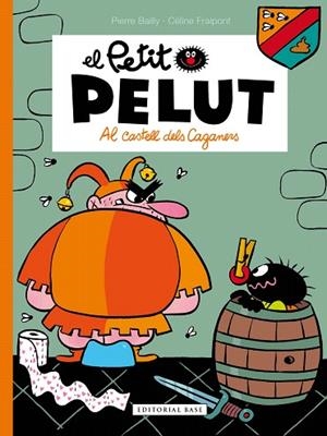 AL CASTELL DELS CAGANERS (EL PETIT PELUT) | 9788417759551 | BAILLY, PIERRE; FRAIPONT, CÉLINE | Llibreria Drac - Librería de Olot | Comprar libros en catalán y castellano online