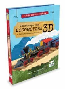CONSTRUYE UNA LOCOMOTORA 3D | 9788417299583 | TREVISAN, IRENA/ MANUZZATO, VALENTINA | Llibreria Drac - Librería de Olot | Comprar libros en catalán y castellano online
