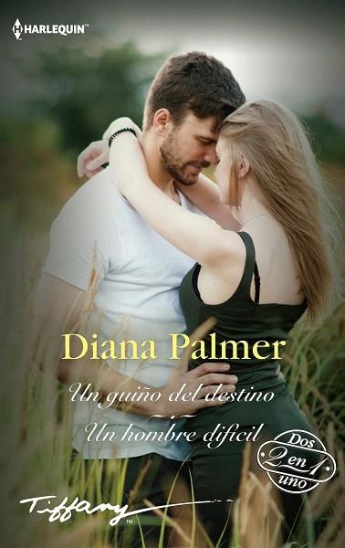 UN GUIÑO DEL DESTINO; UN HOMBRE DIFICIL | 9788413480343 | PALMER, DIANA | Llibreria Drac - Librería de Olot | Comprar libros en catalán y castellano online