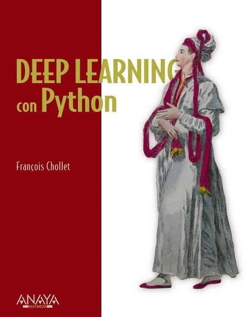 DEEP LEARNING CON PYTHON | 9788441542259 | CHOLLET, FRANCOIS | Llibreria Drac - Librería de Olot | Comprar libros en catalán y castellano online